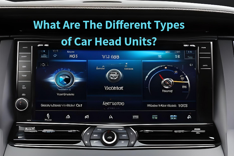 What Are The Different Types of Car Head Units?