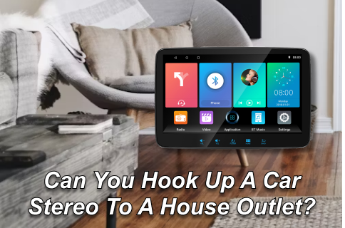 Can You Hook Up A Car Stereo To A House Outlet?