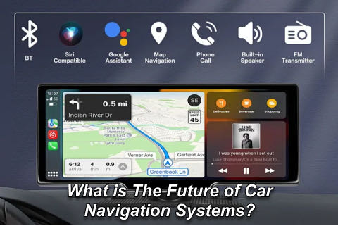 What Is The Future of Car Navigation Systems?